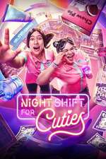 S1 E1 Night Shift for Cuties Season 1 Episode 1